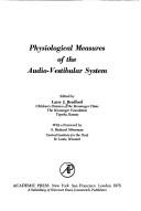 Cover of: Physiological measures of the audio-vestibular system
