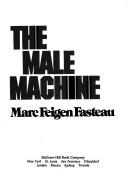 Cover of: The male machine. by Marc Feigen Fasteau