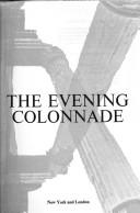 Cover of: The evening colonnade. by Connolly, Cyril