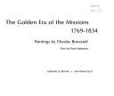 Cover of: The golden era of the missions, 1769-1834: paintings