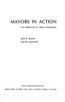 Cover of: Mayors in action: five approaches to urban governance