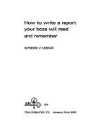 Cover of: How to write a report your boss will read and remember