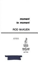 Cover of: Moment to moment. by Rod McKuen
