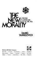 Cover of: The new morality: a profile of American youth in the 70's.