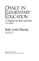 Dance in elementary education by Ruth Lovell Murray