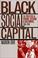 Cover of: Black Social Capital