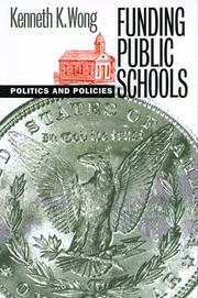 Cover of: Funding Public Schools: Politics and Policies (Studies in Government and Public Policy)