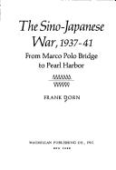 Cover of: The Sino-Japanese War, 1937-41: from Marco Polo Bridge to Pearl Harbor.