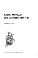 Pablo Morillo and Venezuela, 1815-1820 by Stephen K. Stoan