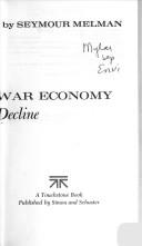 Cover of: The permanent war economy by Seymour Melman