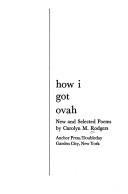 Cover of: How I got ovah | Carolyn M. Rodgers