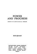 Cover of: Power and progress: essays on sociological theory.