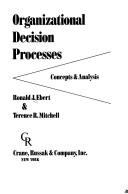 Cover of: Organizational decision processes: concepts & analysis