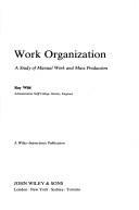 Cover of: Work organization by Ray Wild