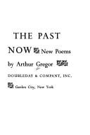 Cover of: The past now: new poems.