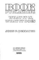 Cover of: Book publishing: what it is, what it does