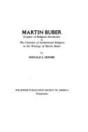 Cover of: Martin Buber, prophet of religious secularism by Donald J. Moore