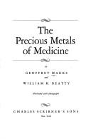 The precious metals of medicine by Geoffrey Marks