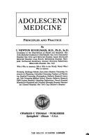 Cover of: Adolescent medicine: principles and practice