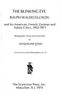 Cover of: The blinking eye: Ralph Waldo Ellison and his American, French, German, and Italian critics, 1952-1971: bibliographic essays and a checklist.