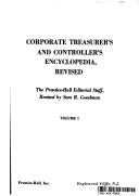 Cover of: Corporate treasurer's and controller's encyclopedia, revised by Prentice-Hall, inc., Prentice-Hall, inc.