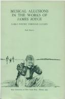 Cover of: Musical allusions in the works of James Joyce by Zack R. Bowen