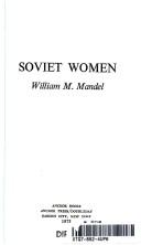 Cover of: Soviet women by William M. Mandel