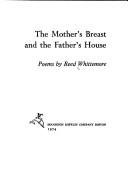 Cover of: The mother's breast and the father's house: poems.