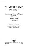 Cover of: Cumberland parish, Lunenburg County, Virginia, 1746-1816: Vestry book, 1746-1816