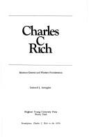 Cover of: Charles C. Rich, Mormon general and Western frontiersman