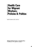 Cover of: Health care for migrant workers: policies & politics