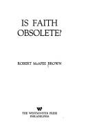 Cover of: Is faith obsolete?