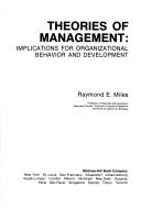 Cover of: Theories of management: implications for organizational behavior and development