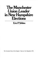 The Manchester union leader in New Hampshire elections by Eric P. Veblen