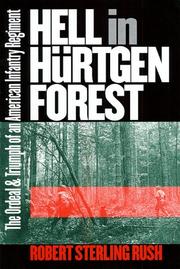 Cover of: Hell in Hürtgen Forest: The Ordeal and Triumph of an American Infantry Regiment (Modern War Studies)
