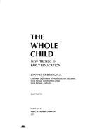 Cover of: The whole child by Joanne Hendrick