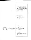 Cover of: Development of vertebrate anatomy | Joy B. Phillips