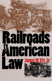Cover of: Railroads and American law | James W. Ely