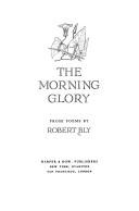 Cover of: The morning glory: prose poems