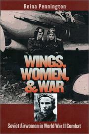 Cover of: Wings, Women, and War: Soviet Airwomen in World War II Combat (Modern War Studies)