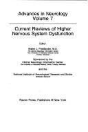 Cover of: Current reviews of higher nervous system dysfunction by editor, Walter J. Friedlander ; sponsored by the Clinical Neurology Information Center and the National Institute of Neurological Diseases and Stroke.