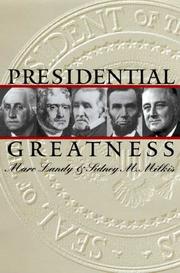 Cover of: Presidential Greatness by Sidney M. Milkis, Marc Landy, Sidney M. Milkis