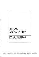 Urban geography by Ray M. Northam