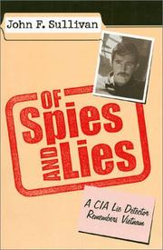 Cover of: Of Spies and Lies: A CIA Lie Detector Remembers Vietnam