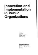 Cover of: Innovation and implementation in public organizations
