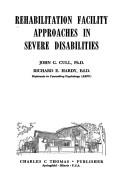 Cover of: Rehabilitation facility approaches in severe disabilities
