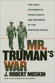 Mr. Truman's war by J. Robert Moskin