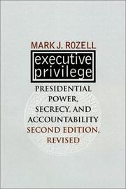 Cover of: Executive Privilege: Presidential Power, Secrecy, and Accountability (Studies in Government and Public Policy)