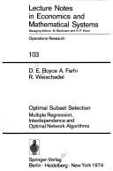 Cover of: Optimal subset selection: multiple regression, interdependence, and optimal network algorithms by David E. Boyce