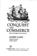 Cover of: Conquest and commerce: Spain and England in the Americas